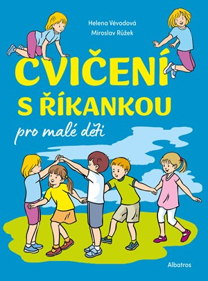 Cvičení s říkankou pro malé děti - Helena Vévodová