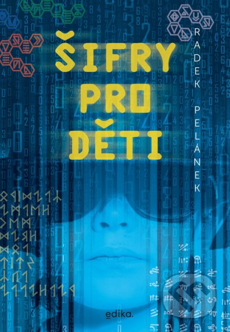 Šifry pro děti - Radek Pelánek