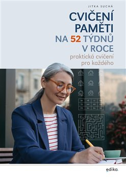 Cvičení paměti na 52 týdnů v roce - Jitka Suchá