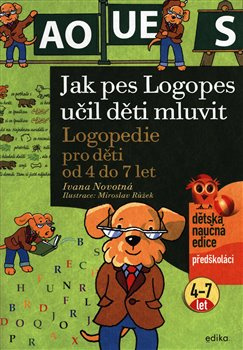 Jak pes Logopes učil děti mluvit - Ivana Novotná