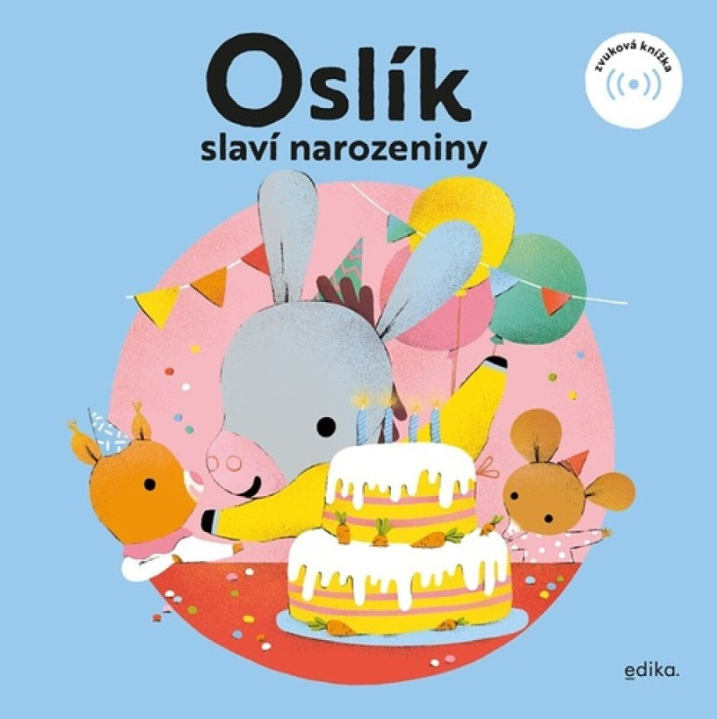 Oslík slaví narozeniny Edika