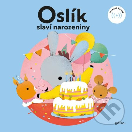 Oslík slaví narozeniny Edika