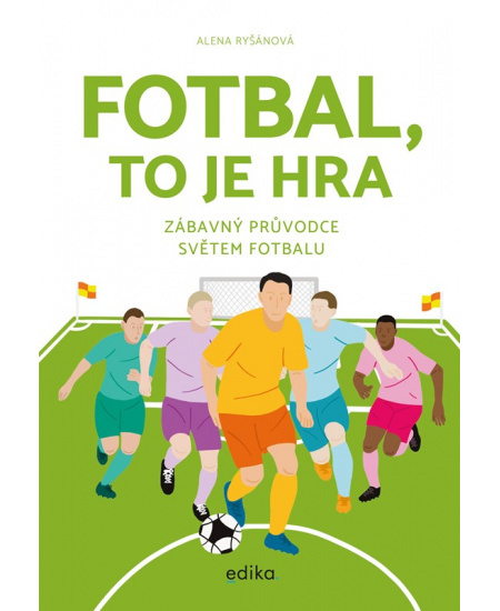 Fotbal, to je hra - Alena Ryšánová