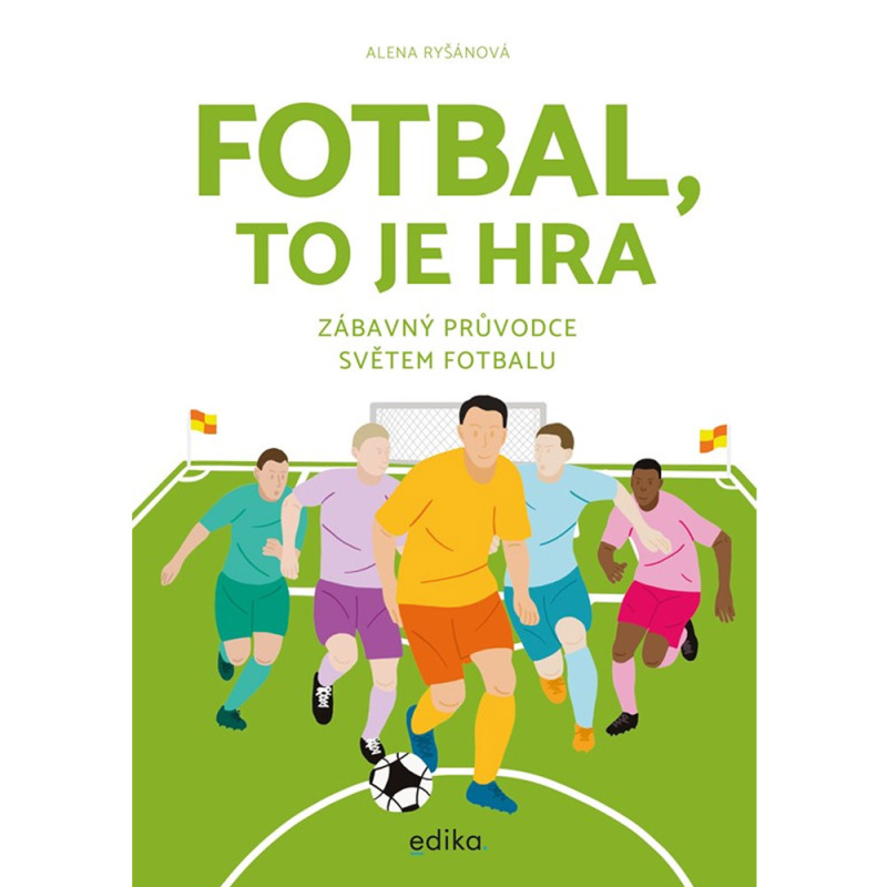 Fotbal, to je hra - Alena Ryšánová
