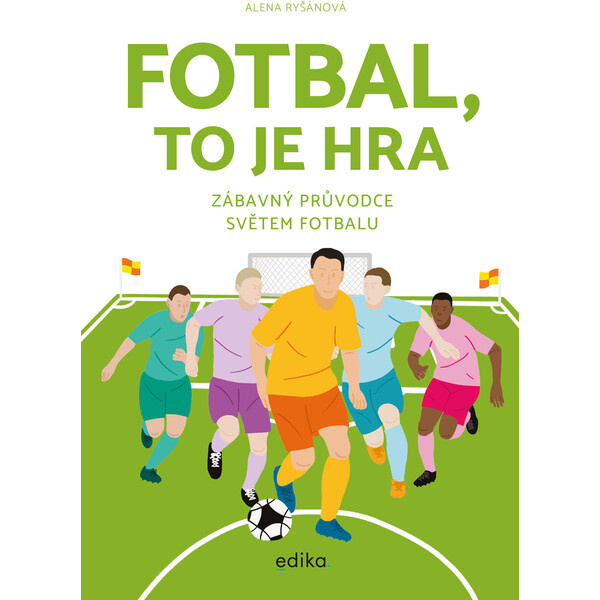 Fotbal, to je hra - Alena Ryšánová