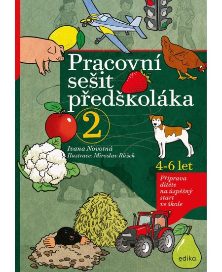 Pracovní sešit předškoláka 2 - Ivana Novotná