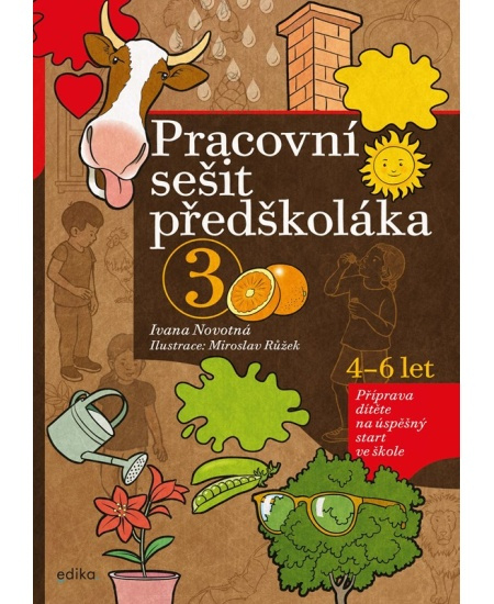 Pracovní sešit předškoláka 3 - Ivana Novotná