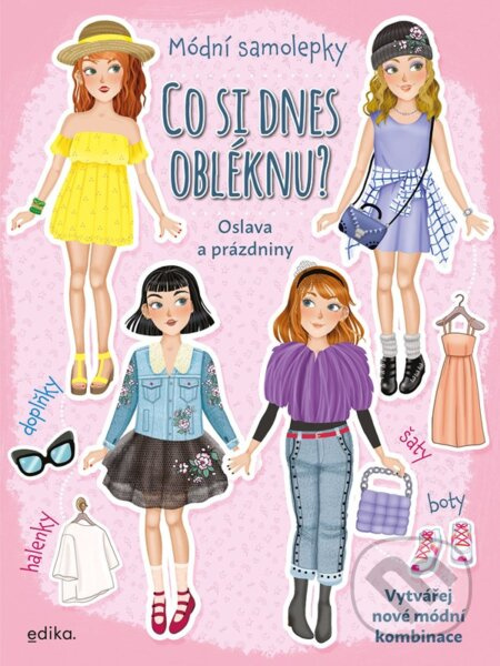 Co si dnes obléknu? Oslava a prázdniny - Eleonora Barsotti