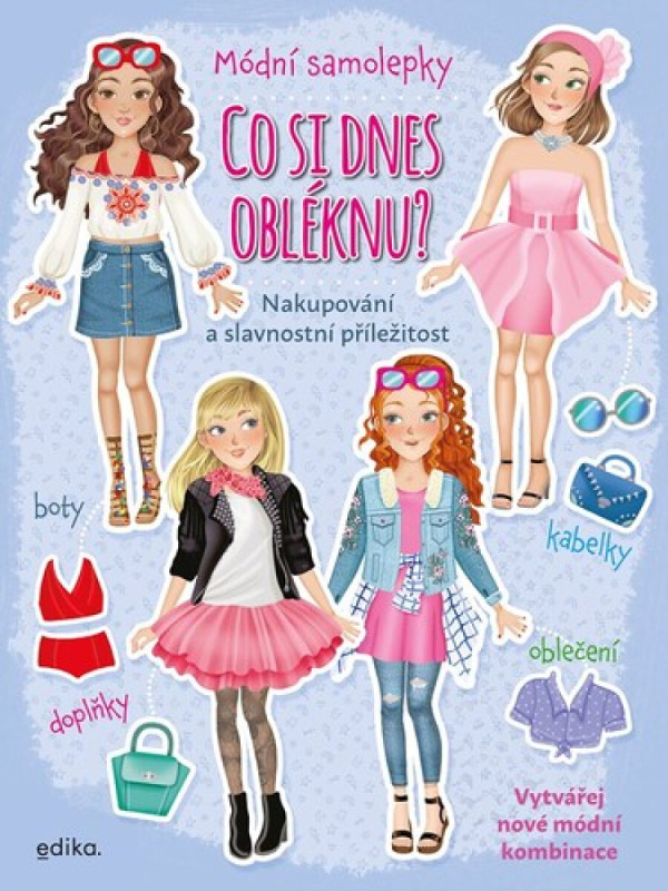 Co si dnes obléknu? Nakupování a slavnostní příležitosti Edika