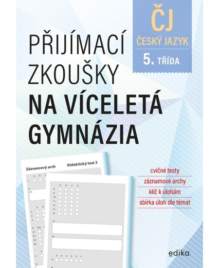 Přijímací zkoušky na víceletá gymnázia – český jazyk - Pavla Brožová, František Brož, Vlasta Gazdíková