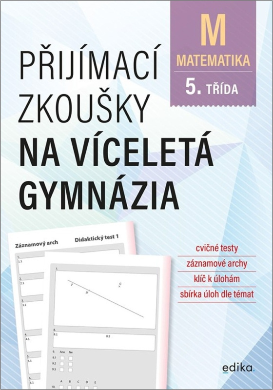 Přijímací zkoušky na víceletá gymnázia – matematika Edika