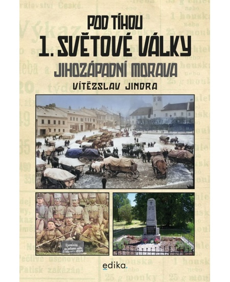 Pod tíhou 1. světové války - Vítězslav JIndra