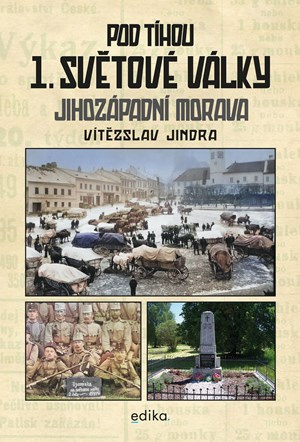 Pod tíhou 1. světové války - Vítězslav JIndra