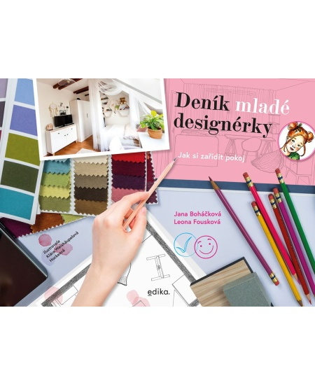 Deník mladé designérky - Leona Fousková, Jana Boháčková