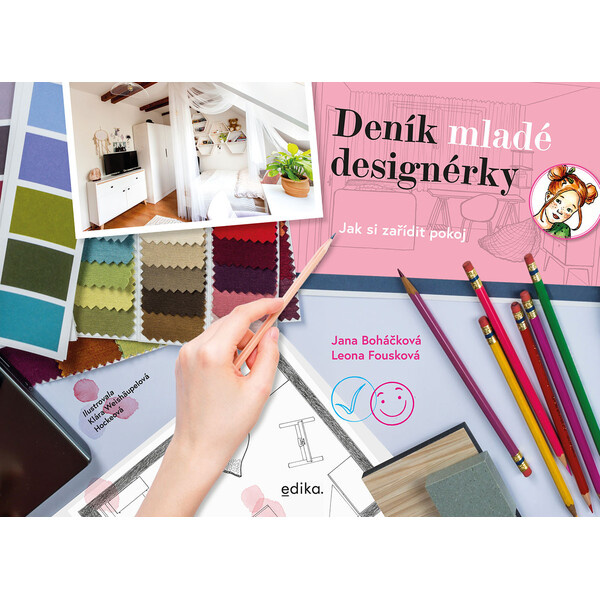 Deník mladé designérky - Leona Fousková, Jana Boháčková