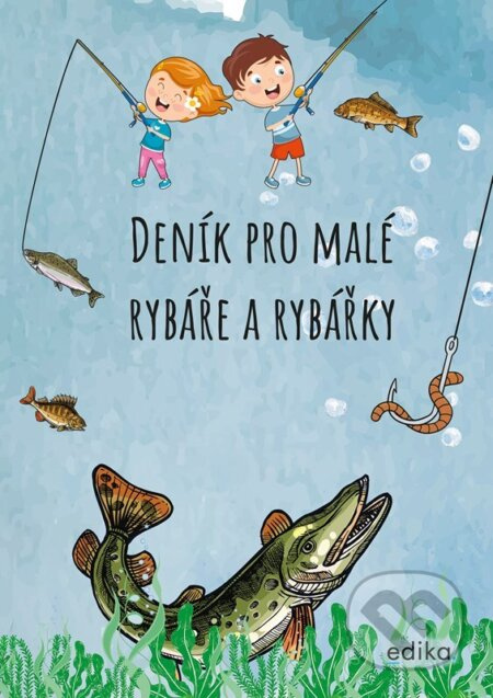 Deník pro malé rybáře a rybářky - Michaela Hrušková