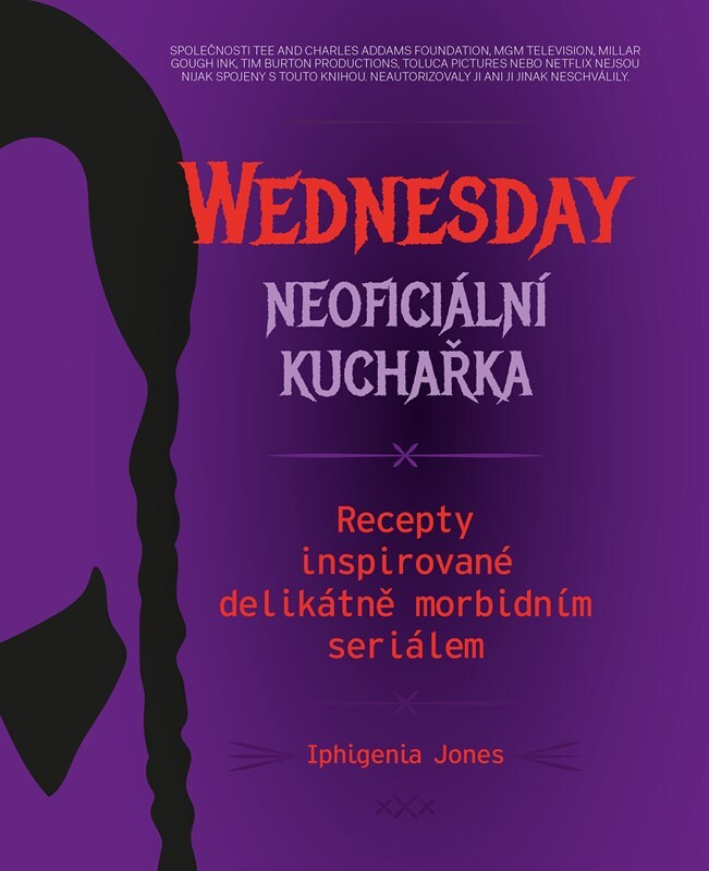 Wednesday: neoficiální kuchařka - Jones Iphigenia