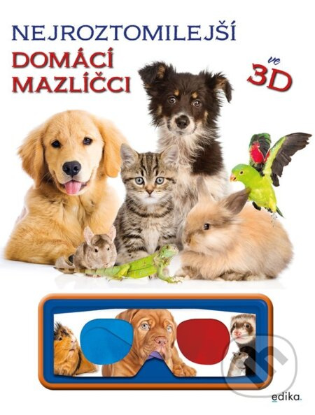 Nejroztomilejší mazlíčci ve 3D - kolektiv