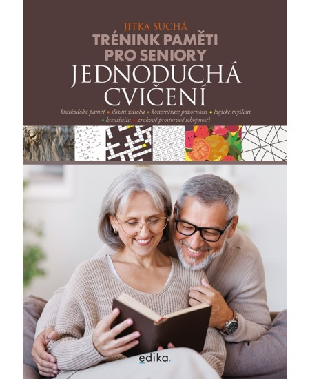 Trénink paměti pro seniory: Jednoduchá cvičení - Jitka Suchá
