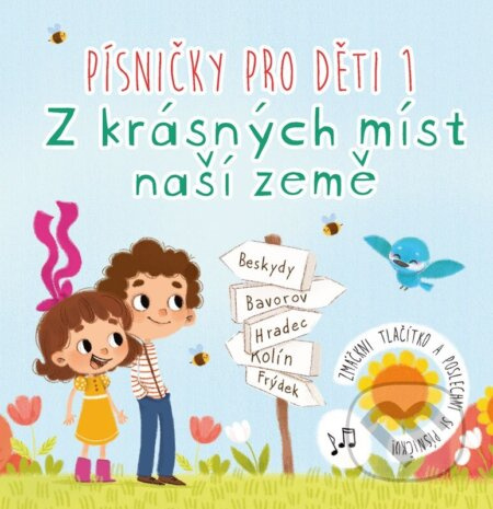 Písničky pro děti 1. Z krásných míst naší země
