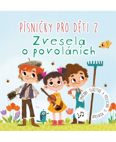 Písničky pro děti 2. Zvesela o povoláních