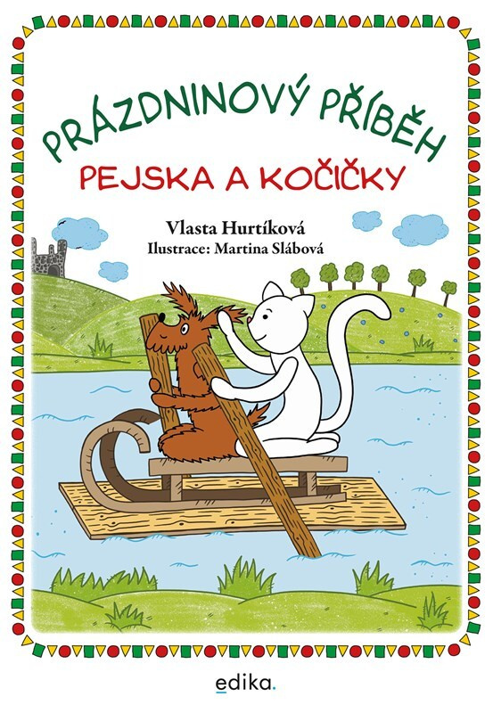 Prázdninový příběh pejska a kočičky - Vlasta Hurtíková