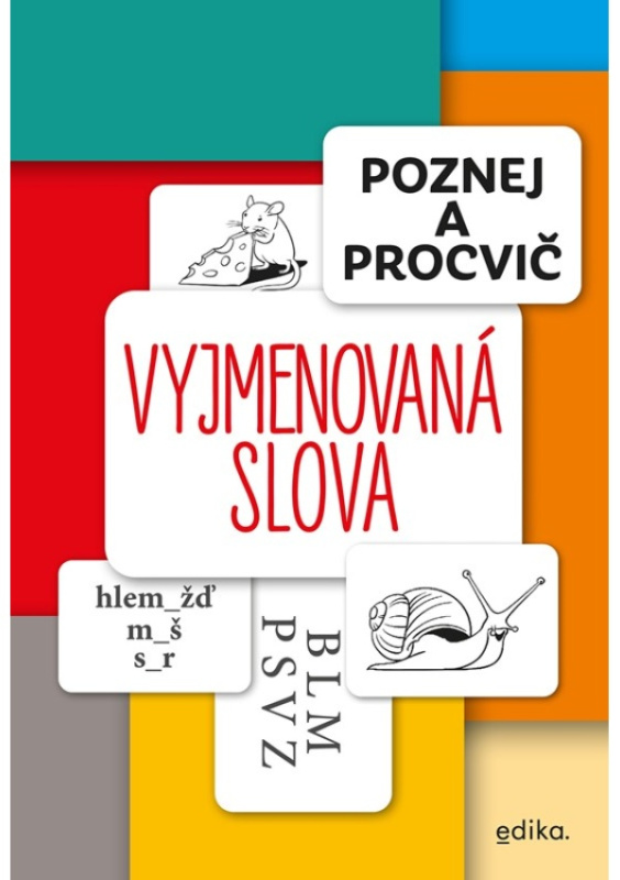 Poznej a procvič: Vyjmenovaná slova - Eva Mrázková