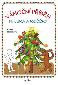 Vánoční příběh pejska a kočičky - Vlasta Hurtíková