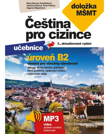 Čeština pro cizince B2 - Pavel Pečený, Marie Boccou Kestřánková, Dagmar Štěpánková, Kateřina Hlínová