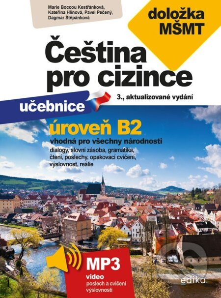 Čeština pro cizince B2 - Pavel Pečený, Marie Boccou Kestřánková, Dagmar Štěpánková, Kateřina Hlínová
