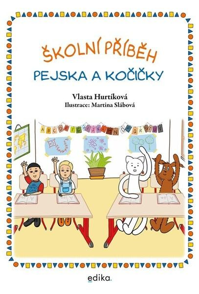 Školní příběh pejska a kočičky - Vlasta Hurtíková