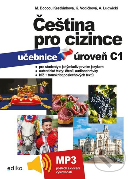 Čeština pro cizince C1 - učebnice - Kateřina Vodičková, kolektiv, Marie Boccou Kestřánková, Antoni Ludwicki