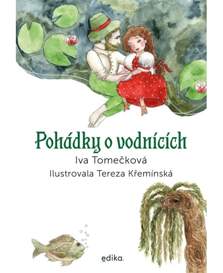 Pohádky o vodnících - Iva Tomečková