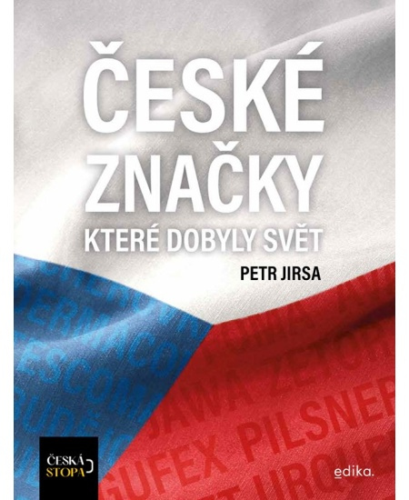České značky, které dobyly svět Edika