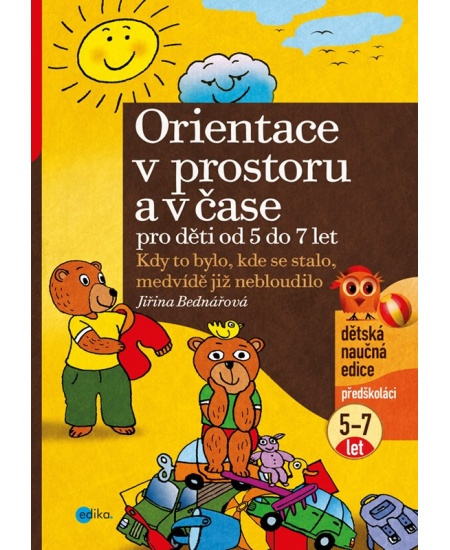 Orientace v prostoru a čase pro děti od 5 do 7 let - Jiřina Bednářová