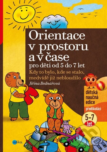 Orientace v prostoru a čase pro děti od 5 do 7 let - Jiřina Bednářová