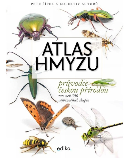 Atlas hmyzu - Petr Šípek, a kolektiv autorů