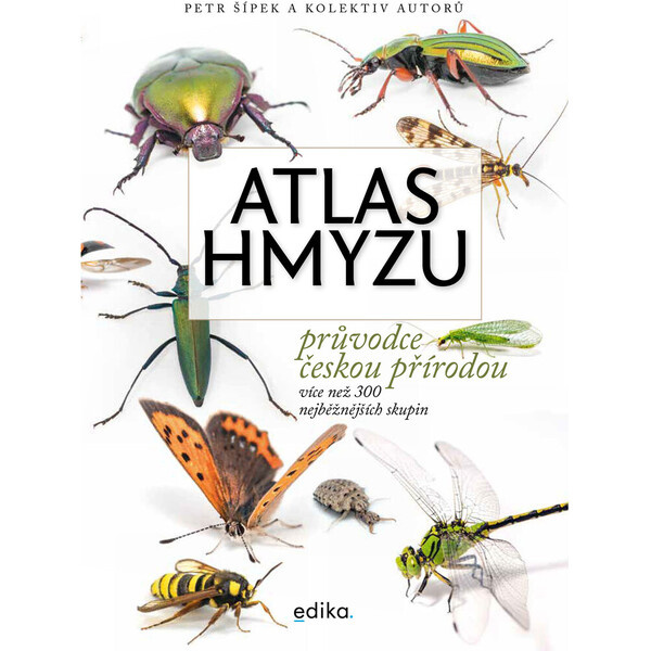Atlas hmyzu - Petr Šípek, a kolektiv autorů