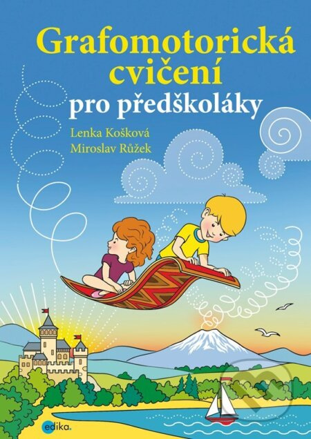 Grafomotorická cvičení pro předškoláky - Lenka Hradcová, Miroslav Růžek (ilustrátor) - kniha z kategorie Mateřská škola a předškoláci
