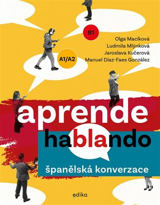 Španělská konverzace (Aprende hablando) - Ludmila Mlýnková, Olga Macíková, Manuel Díaz-Faes González