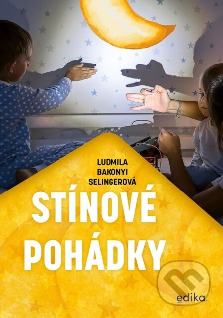 Stínové pohádky (Hraj si se stíny) - Ludmila Bakonyi Selingerová
