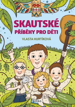 Skautské příběhy pro děti (Jak lovili bobříky) - Vlasta Hurtíková