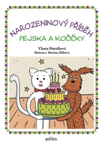 Narozeninový příběh pejska a kočičky - Vlasta Hurtíková - kniha z kategorie Pohádky