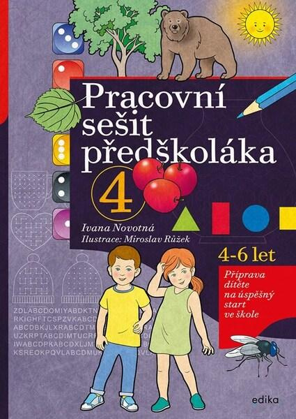 Pracovní sešit předškoláka 4 (Příprava dítěte na úspěšný start ve škole)
