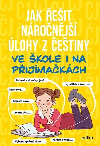 Jak řešit náročnější úlohy z češtiny (Ve škole i na přijímačkách)