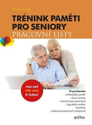 Trénink paměti pro seniory Pracovní listy -  Mgr. Jitka Suchá