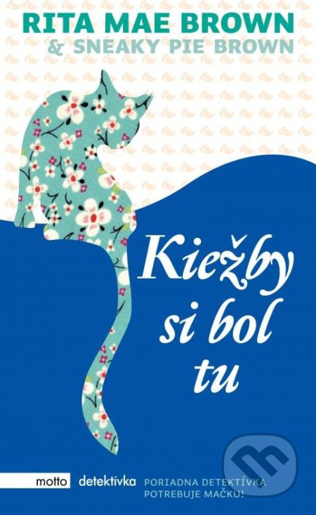 Kiežby si bol tu - Rita Mae Brown - kniha z kategorie Detektivky