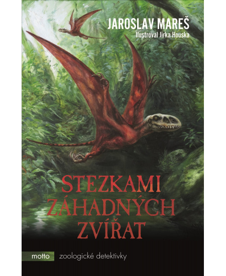 Stezkami záhadných zvířat - Jaroslav Mareš