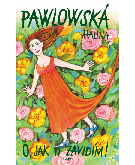 Ó, jak ti závidím - Halina Pawlowská