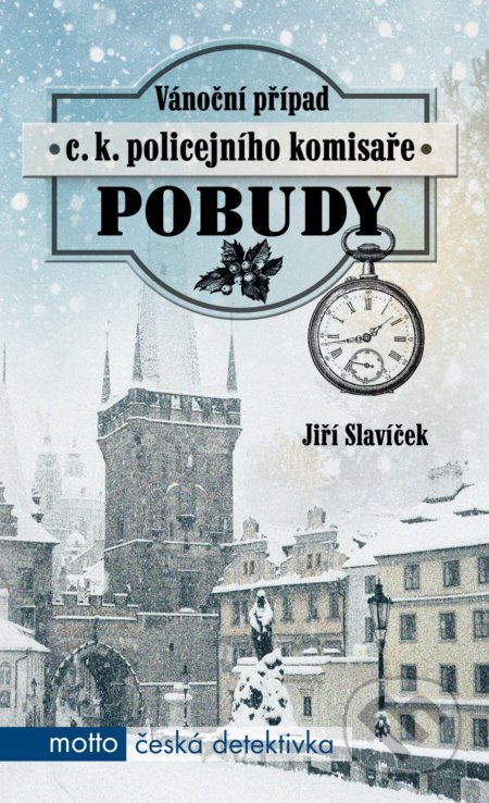 Vánoční případ c. k. policejního komisaře Pobudy MOTTO